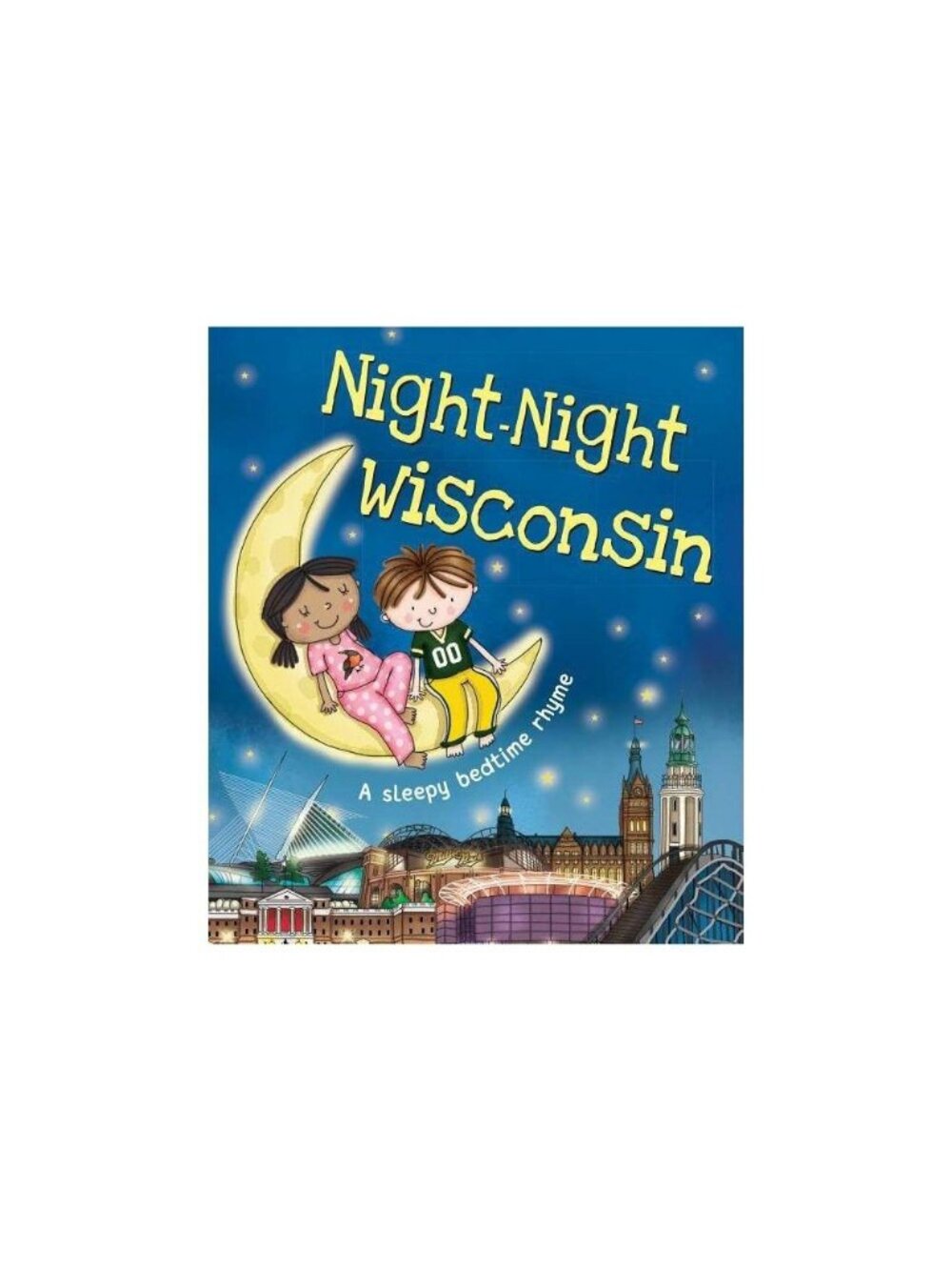 Night-Night Wisconsin Bedtime Storybook For Children Ages 1-4 By Adam Gamble & M